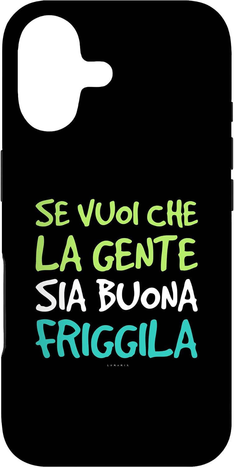 Cover per iPhone 17 con grafica “Divertenti Scritte Simpatiche Frasi Ironiche Friggila”